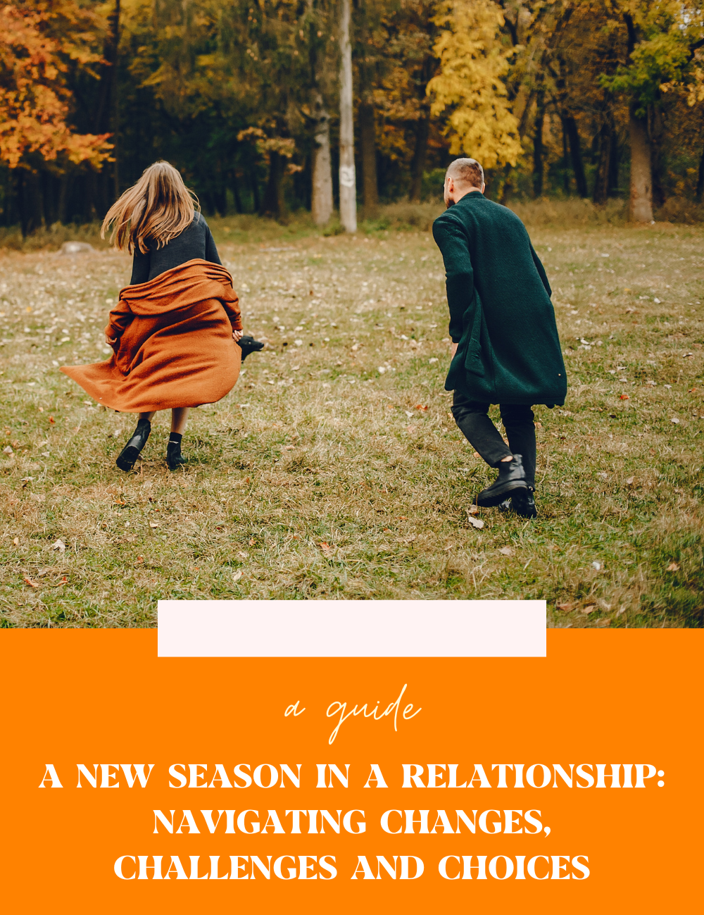 A New Season in A Relationship: Navigating Changes, Challenges and Choices