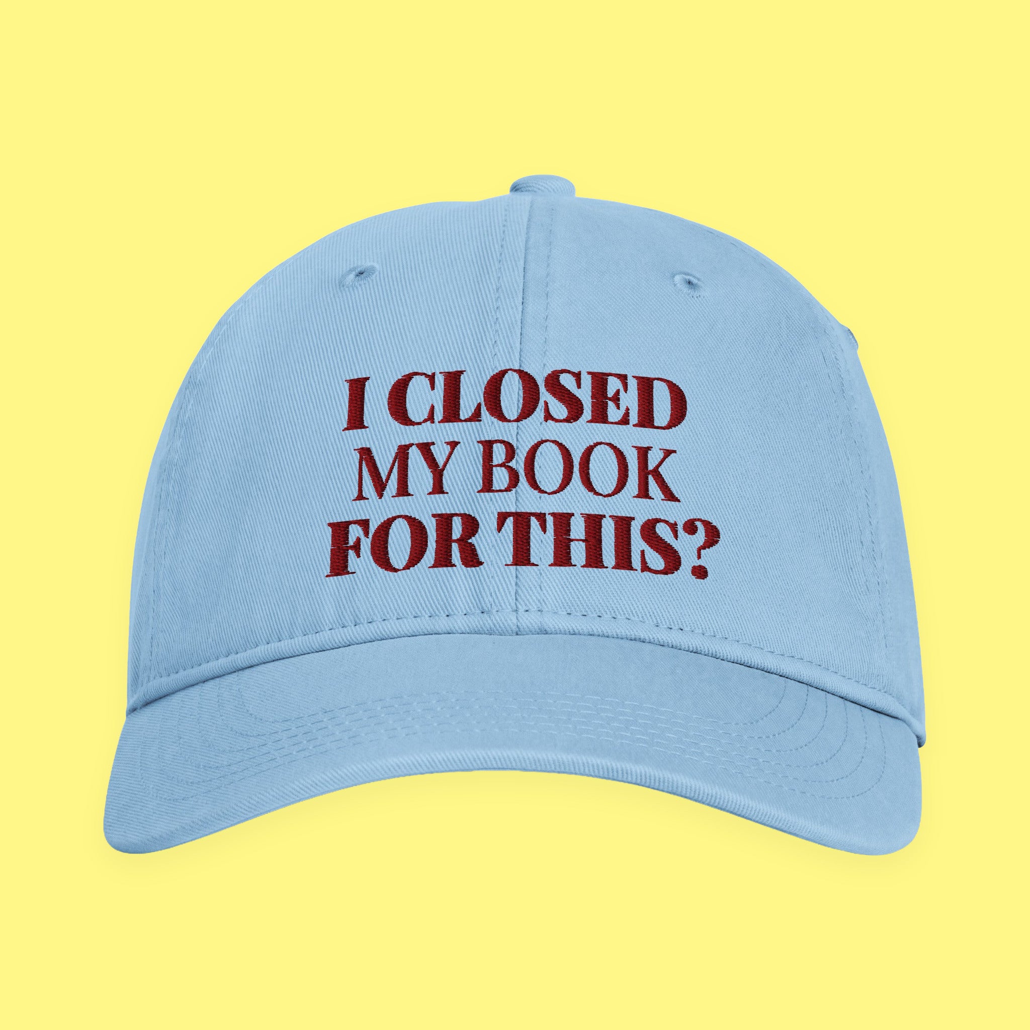 I Closed My Book for This Embroidered Coastal Washed Cap with embroidered "I Closed My Book for This" design — view 3 of 17