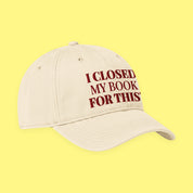 I Closed My Book for This Embroidered Coastal Washed Cap with embroidered "I Closed My Book for This" design — view 17 of 17