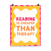 Reading Is Cheaper Than Therapy Poster with the "Reading Is Cheaper Than Therapy" design — view 4 of 5