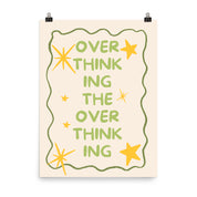 Overthinking the Overthinking Poster with the "Overthinking the Overthinking" design — view 4 of 5
