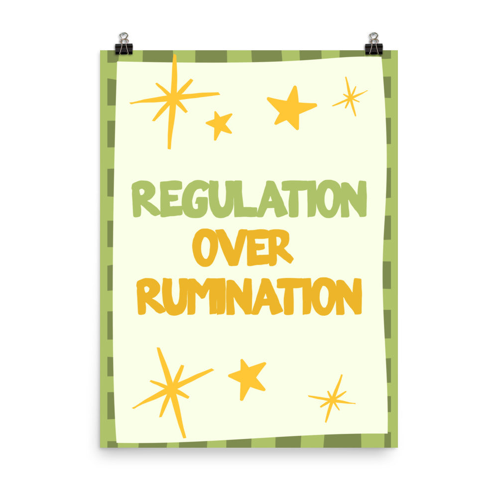 Regulation Over Rumination Poster with the "Regulation Over Rumination" design — view 4 of 5