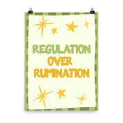 Regulation Over Rumination Poster with the "Regulation Over Rumination" design — view 4 of 5
