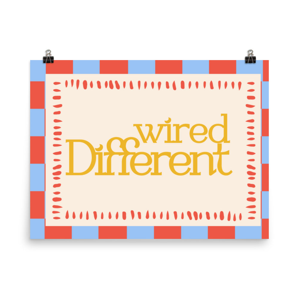 Wired Different Poster with the "Wired Different" design — view 7 of 8