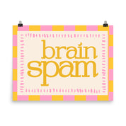 Brain Spam Poster with the "Brain Spam" design — view 7 of 8