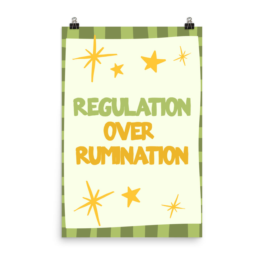 Regulation Over Rumination Poster with the "Regulation Over Rumination" design — view 5 of 5