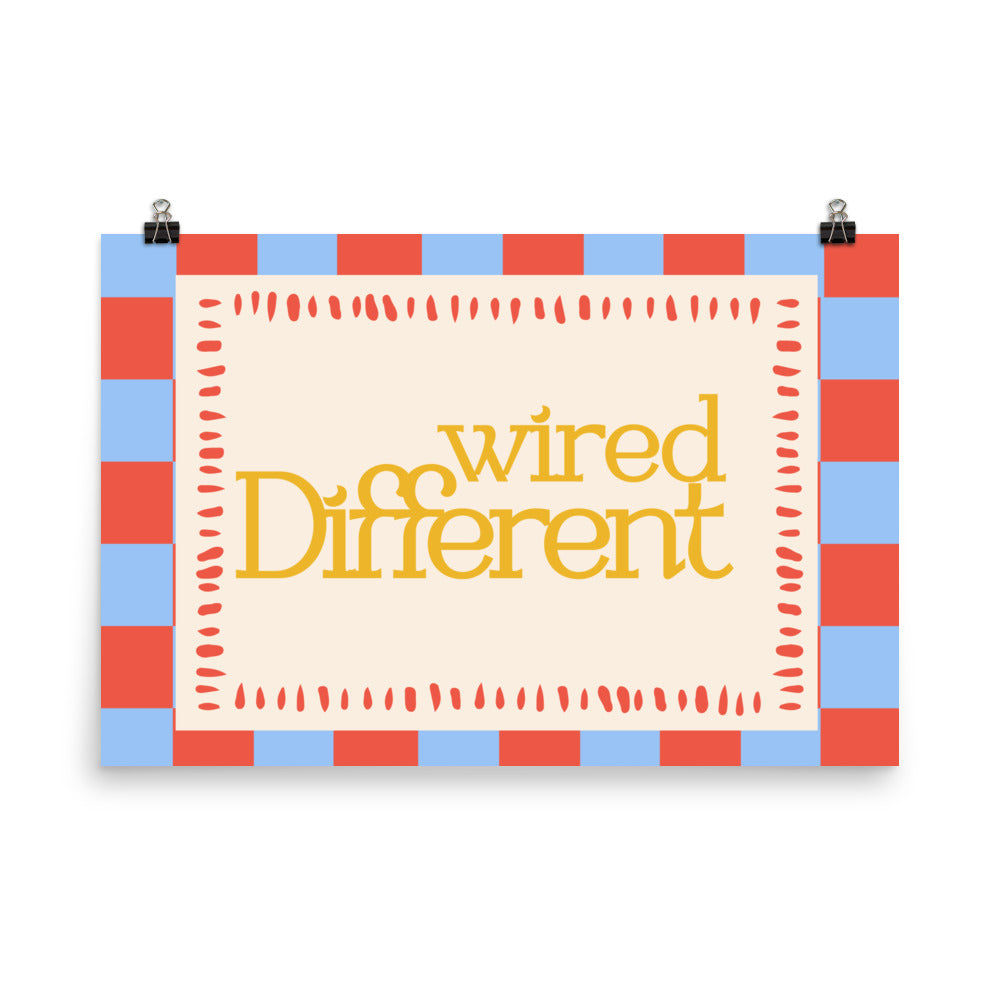 Wired Different Poster with the "Wired Different" design — view 8 of 8