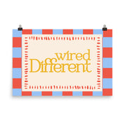 Wired Different Poster with the "Wired Different" design — view 8 of 8
