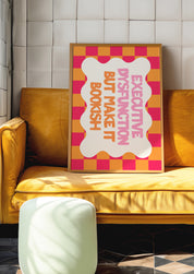 Executive Dysfunction but Make It Bookish 24x36 bookish mental health wall art poster propped on a mustard velvet sofa