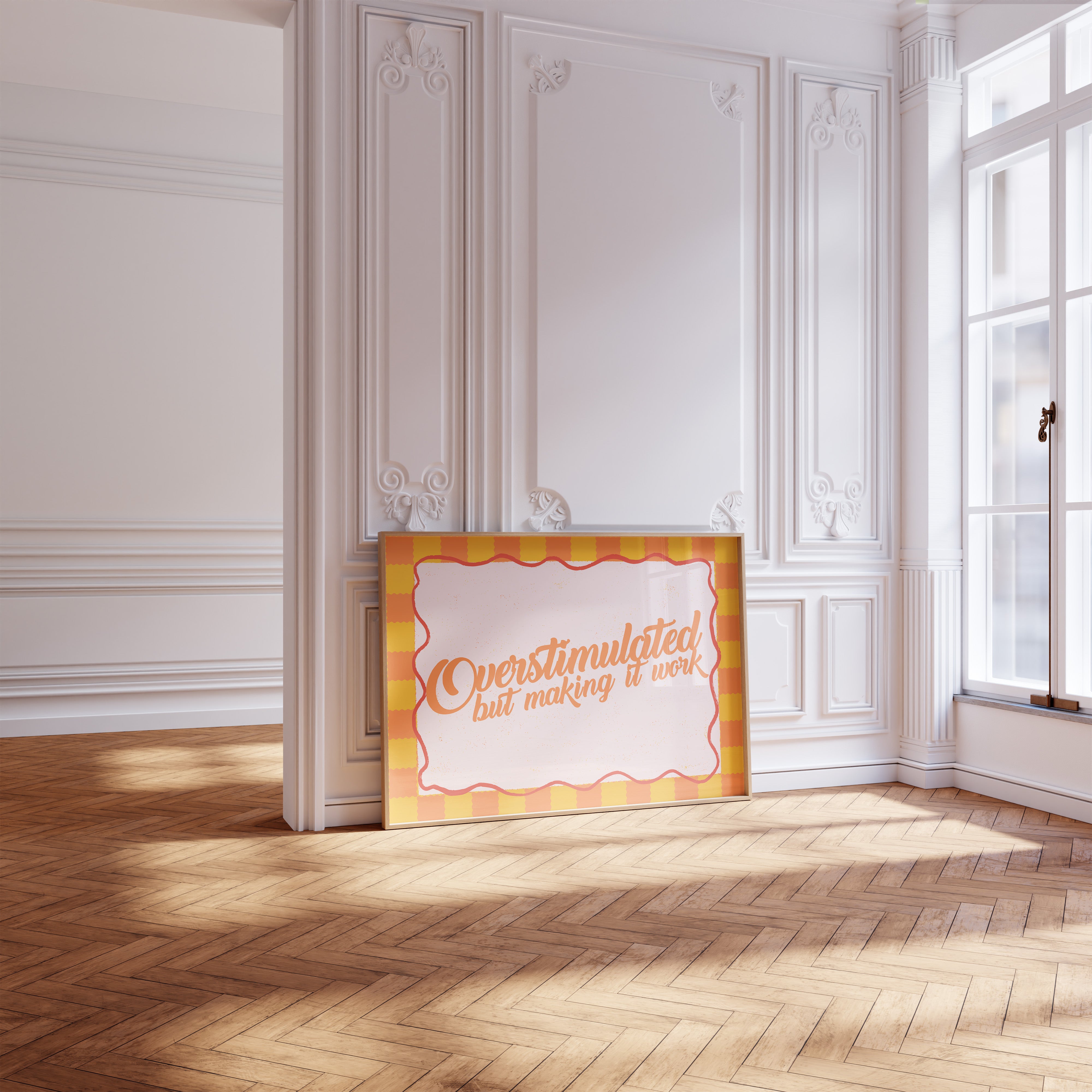 Overstimulated but Making It Work horizontal 24x36 mental health wall art poster leaning in a sunlit white paneled room on a herringbone wood floor