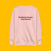 Reading Is Cheaper Embroidered Sweatshirt with embroidered "Reading Is Cheaper" design