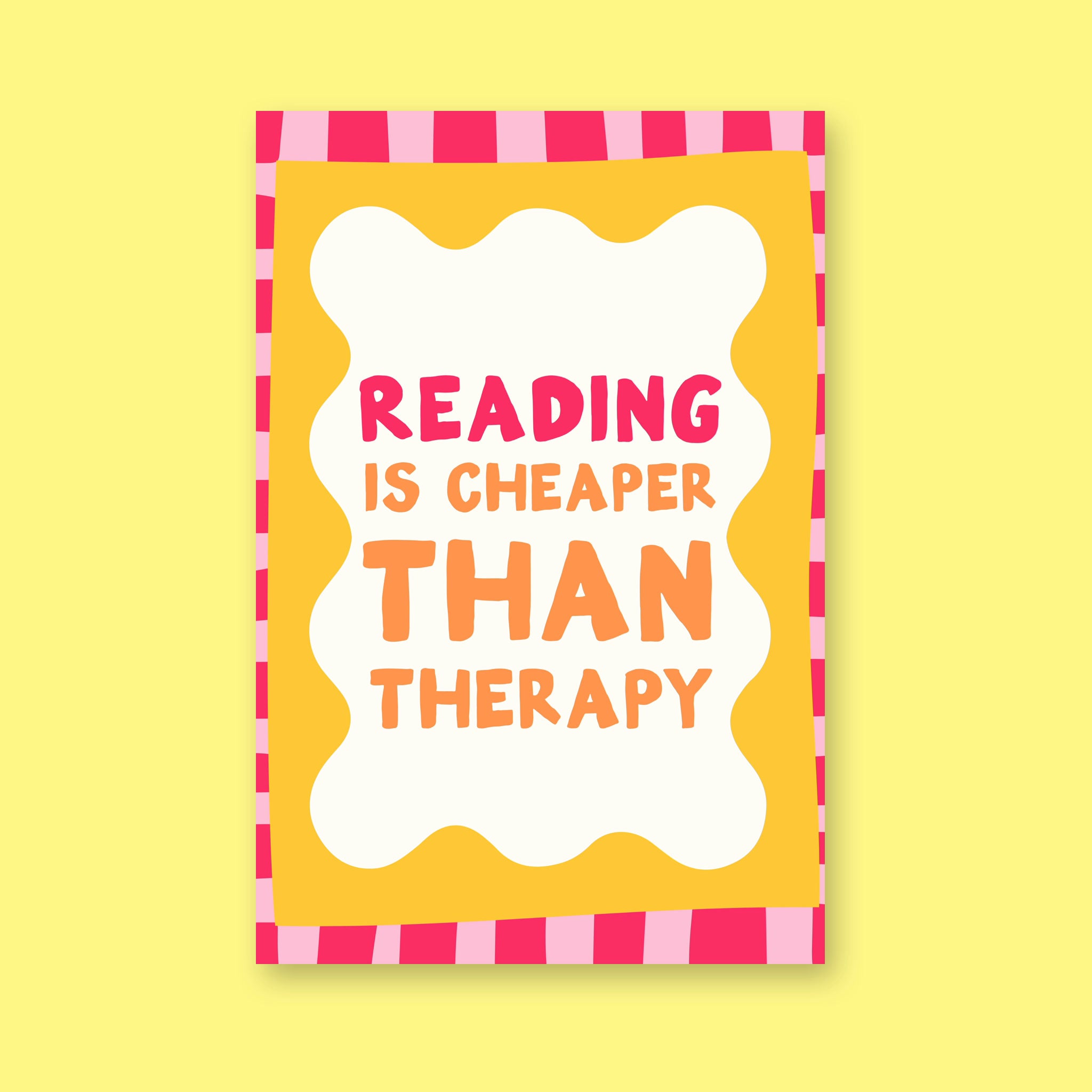 Reading Is Cheaper Than Therapy 24x36 bookish wall art poster on a lemon yellow background