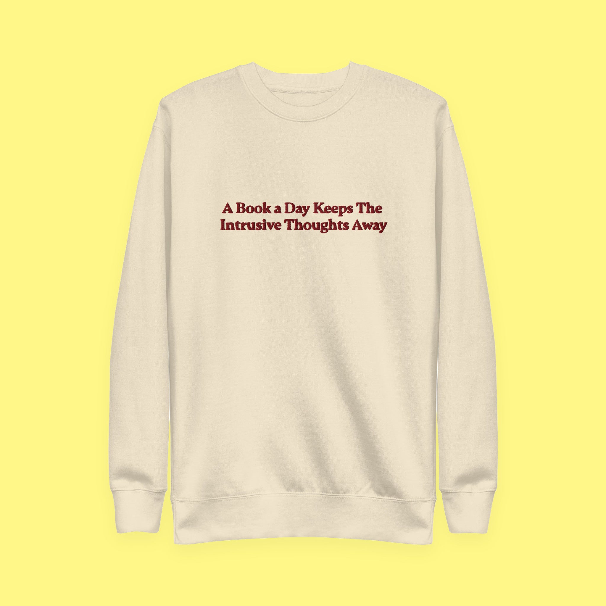 A Book a Day Keeps the Intrusive Thoughts Away Embroidered Sweatshirt — view 6 of 9