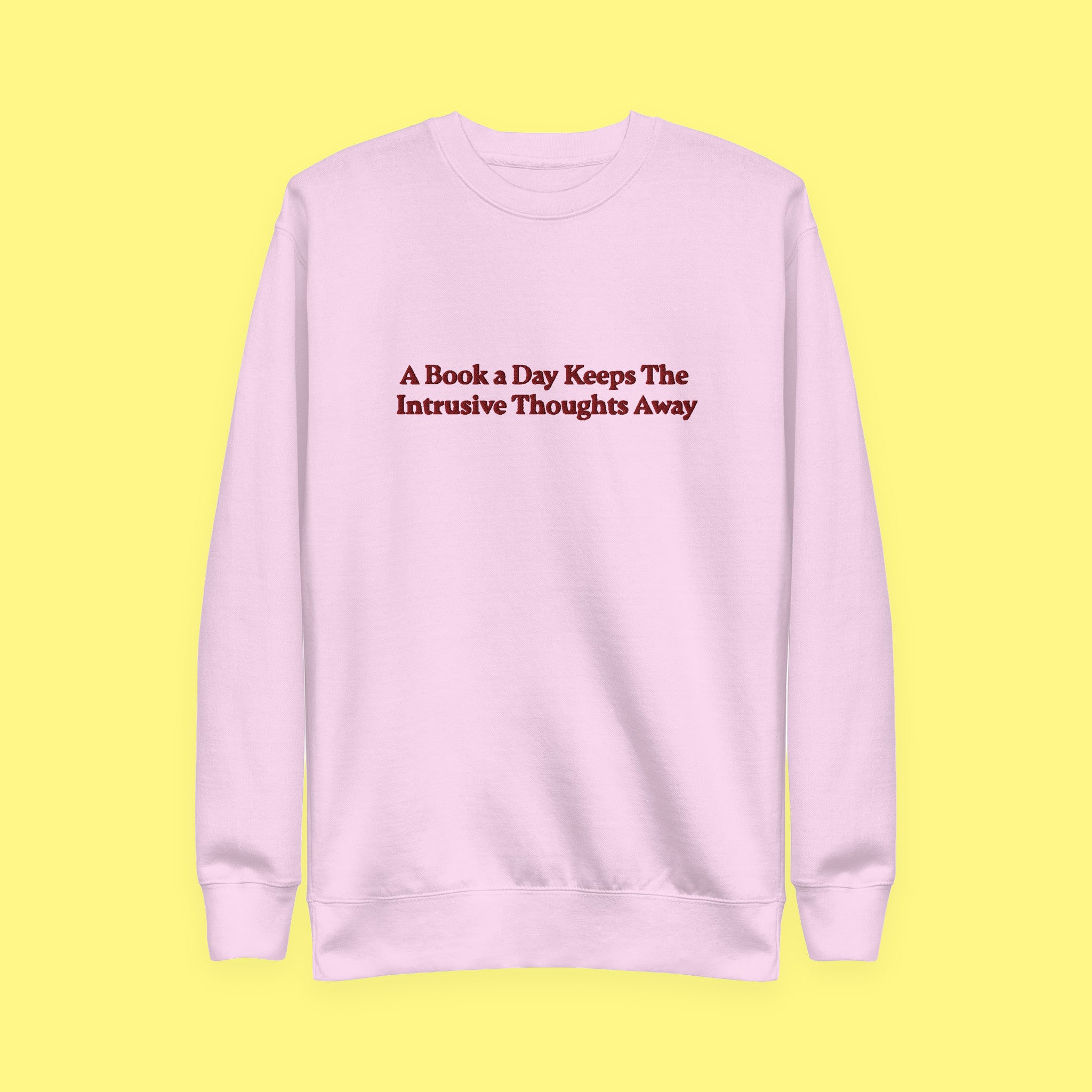 A Book a Day Keeps the Intrusive Thoughts Away Embroidered Sweatshirt — view 4 of 9