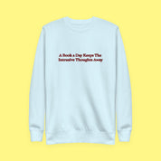 A Book a Day Keeps the Intrusive Thoughts Away Embroidered Sweatshirt — view 8 of 9
